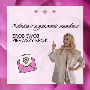 7-dniowe wyzwanie e-mailowe: „Zrób swój pierwszy krok”